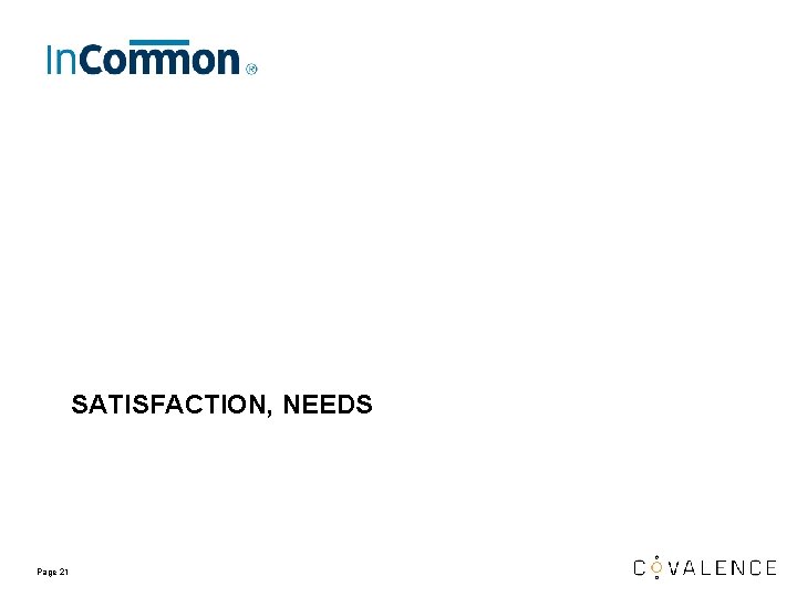 SATISFACTION, NEEDS Page 21 SATISFACTION, NEEDS Page 21