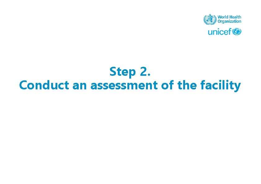 Step 2. Conduct an assessment of the facility 
