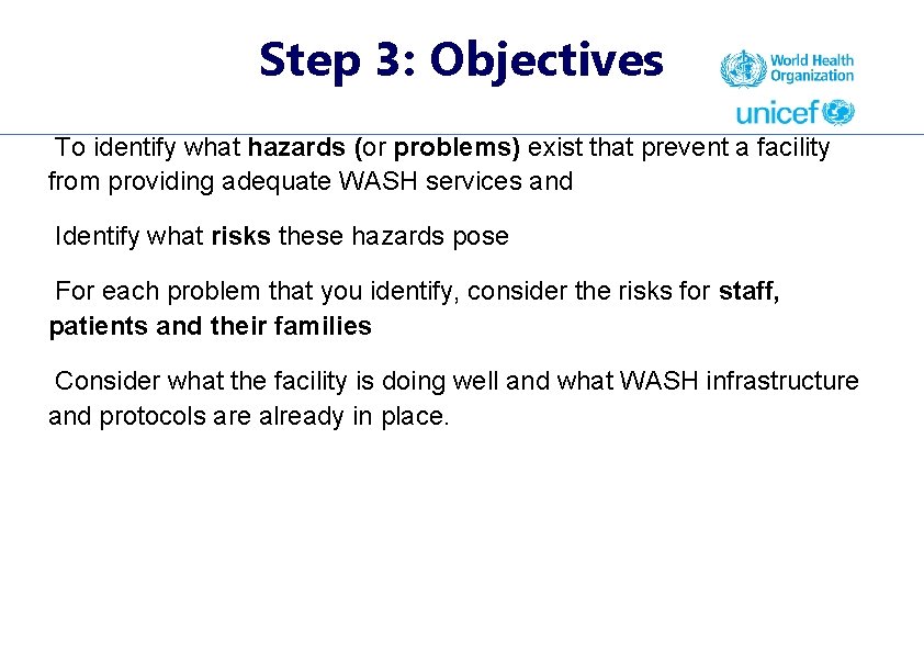 Step 3: Objectives To identify what hazards (or problems) exist that prevent a facility