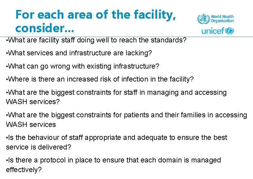 For each area of the facility, consider. . . • What are facility staff
