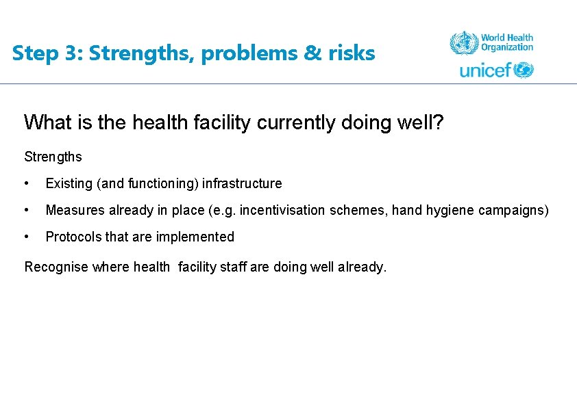 Step 3: Strengths, problems & risks What is the health facility currently doing well?