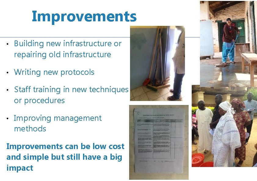 Improvements • Building new infrastructure or repairing old infrastructure • Writing new protocols •