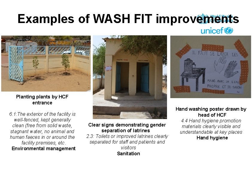 Examples of WASH FIT improvements Planting plants by HCF entrance 6. 1: The exterior