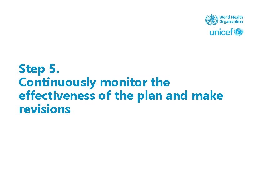 Step 5. Continuously monitor the effectiveness of the plan and make revisions 