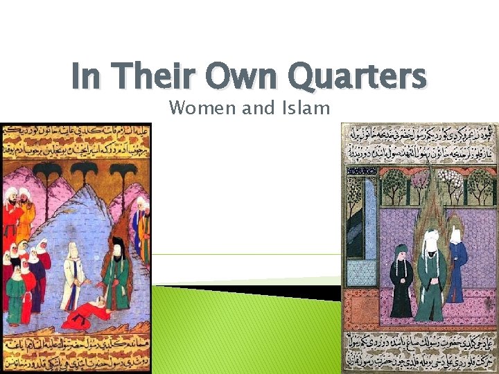 In Their Own Quarters Women and Islam 