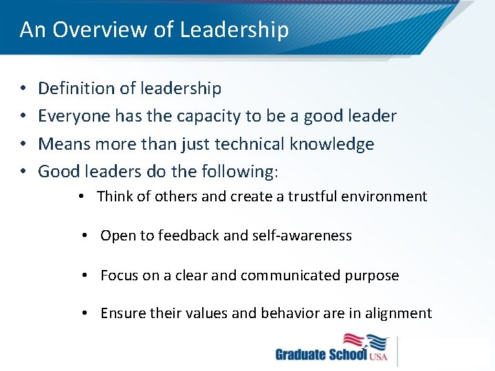 An Overview of Leadership • • Definition of leadership Everyone has the capacity to