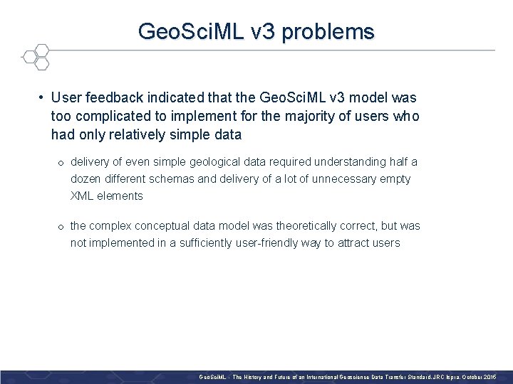 Geo. Sci. ML v 3 problems • User feedback indicated that the Geo. Sci.