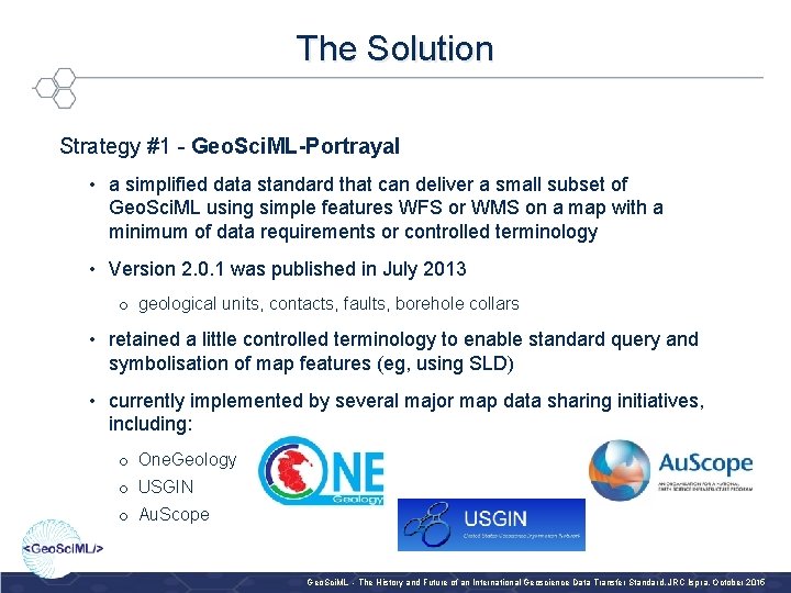 The Solution Strategy #1 - Geo. Sci. ML-Portrayal • a simplified data standard that