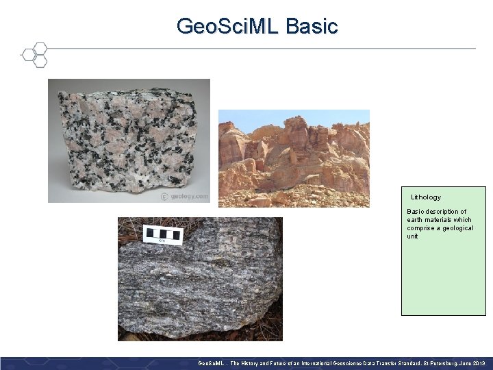 Geo. Sci. ML Basic Lithology Basic description of earth materials which comprise a geological