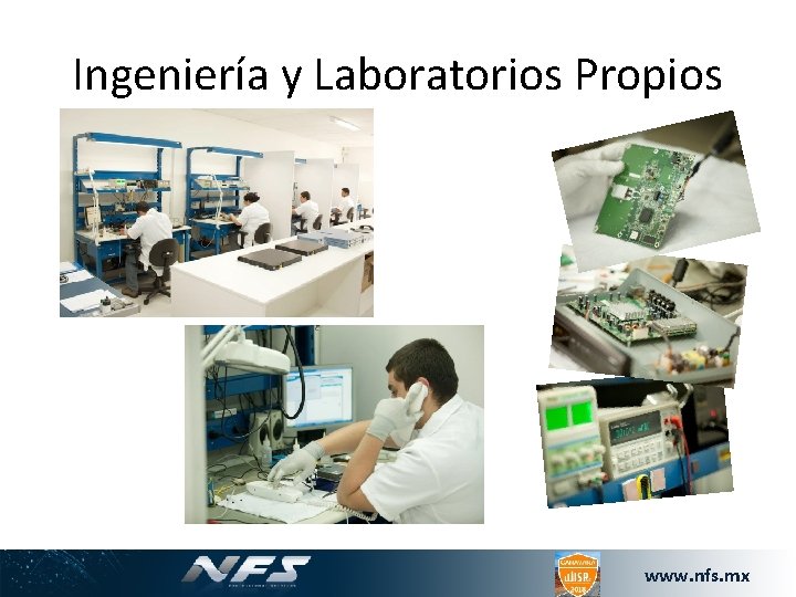 Ingeniería y Laboratorios Propios www. nfs. mx 