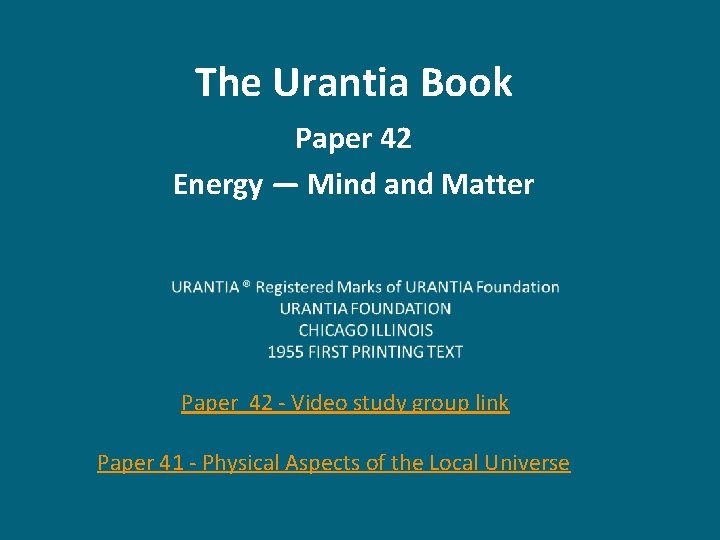 The Urantia Book Paper 42 Energy — Mind and Matter Paper 42 - Video
