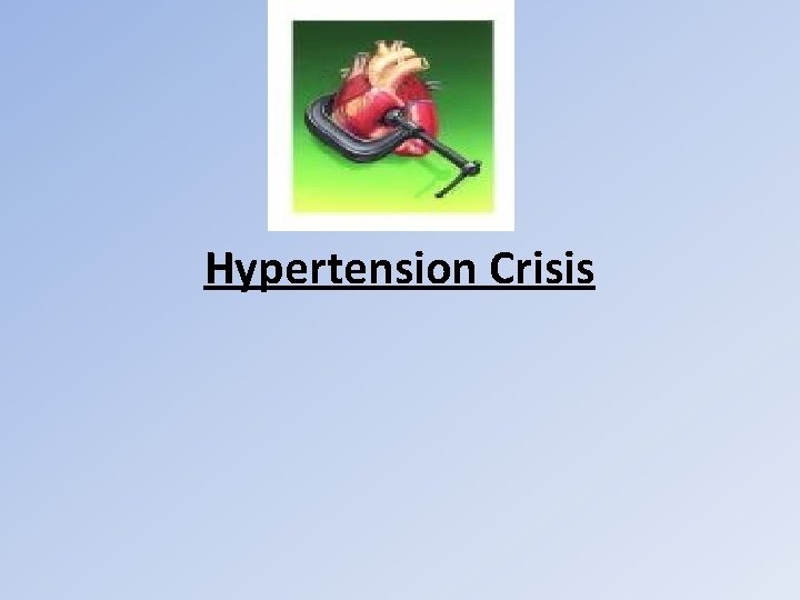 Hypertension Crisis 