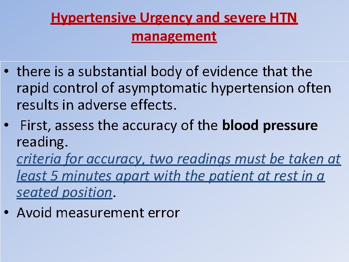 Hypertensive Urgency and severe HTN management • there is a substantial body of evidence