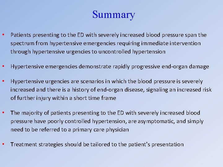 Summary • Patients presenting to the ED with severely increased blood pressure span the
