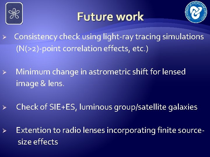 Future work 　　　　　 Ø Consistency check using light-ray tracing simulations (N(>2)-point correlation effects, etc.