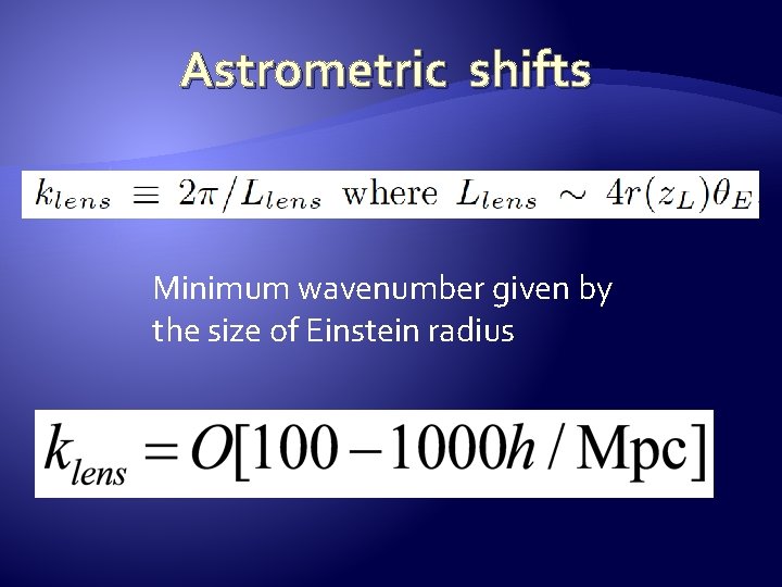 Astrometric shifts Minimum wavenumber given by the size of Einstein radius　 