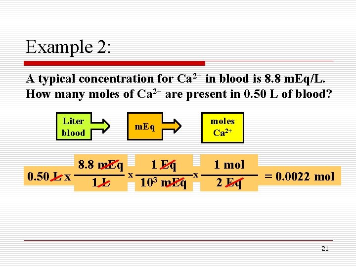 Example 2: A typical concentration for Ca 2+ in blood is 8. 8 m. Example 2: A typical concentration for Ca 2+ in blood is 8. 8 m.