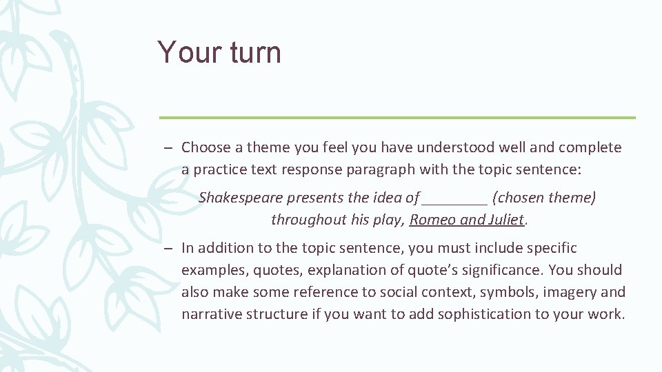 Your turn – Choose a theme you feel you have understood well and complete