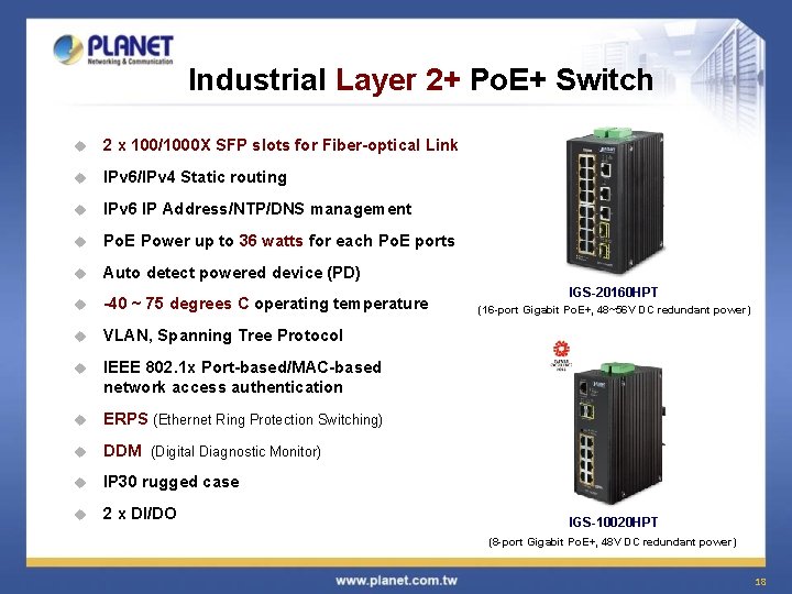 Industrial Layer 2+ Po. E+ Switch u 2 x 100/1000 X SFP slots for