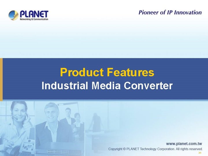 Product Features Industrial Media Converter 34 