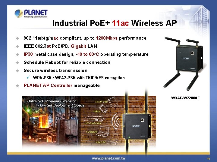 Industrial Po. E+ 11 ac Wireless AP u 802. 11 a/b/g/n/ac compliant, up to