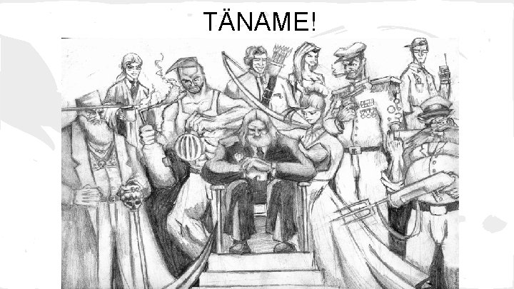 TÄNAME! 