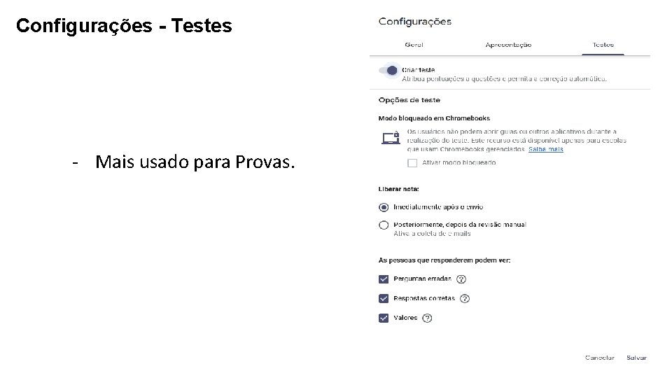 Configurações - Testes - Mais usado para Provas. 
