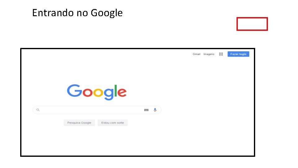 Entrando no Google 