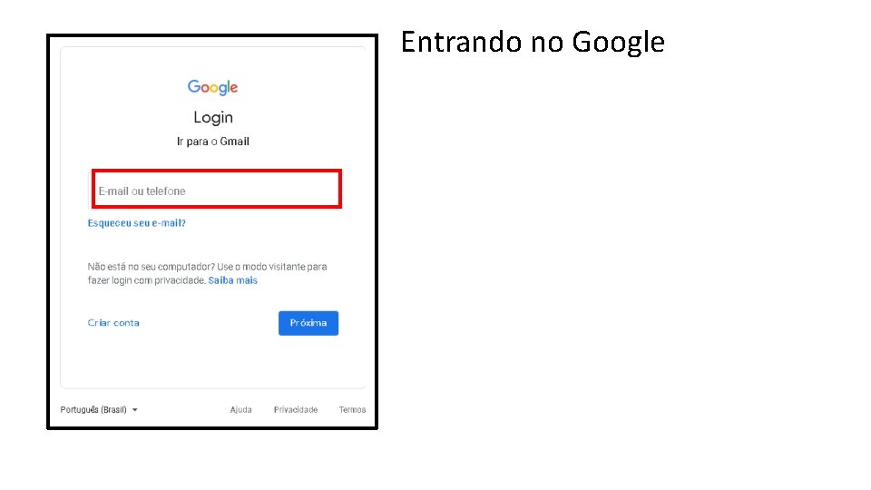 Entrando no Google 