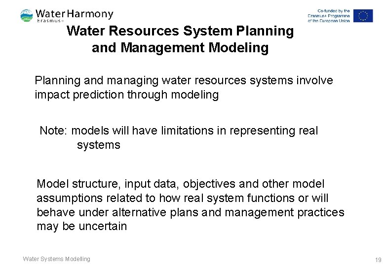 Water Resources System Planning and Management Modeling Planning and managing water resources systems involve Water Resources System Planning and Management Modeling Planning and managing water resources systems involve
