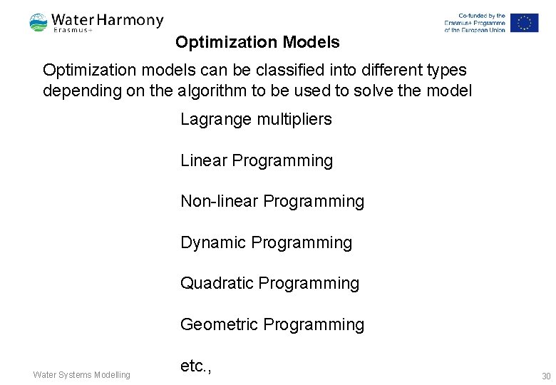 Optimization Models Optimization models can be classified into different types depending on the algorithm Optimization Models Optimization models can be classified into different types depending on the algorithm