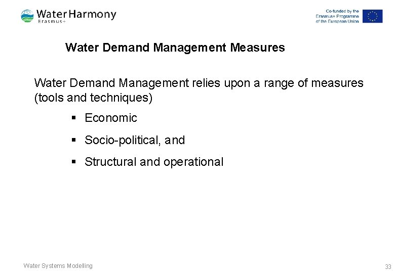 Water Demand Management Measures Water Demand Management relies upon a range of measures (tools Water Demand Management Measures Water Demand Management relies upon a range of measures (tools