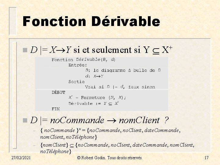 Fonction Dérivable n D |= X Y si et seulement si Y X+ n Fonction Dérivable n D |= X Y si et seulement si Y X+ n