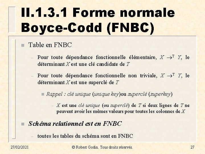 II. 1. 3. 1 Forme normale Boyce-Codd (FNBC) n Table en FNBC – Pour II. 1. 3. 1 Forme normale Boyce-Codd (FNBC) n Table en FNBC – Pour