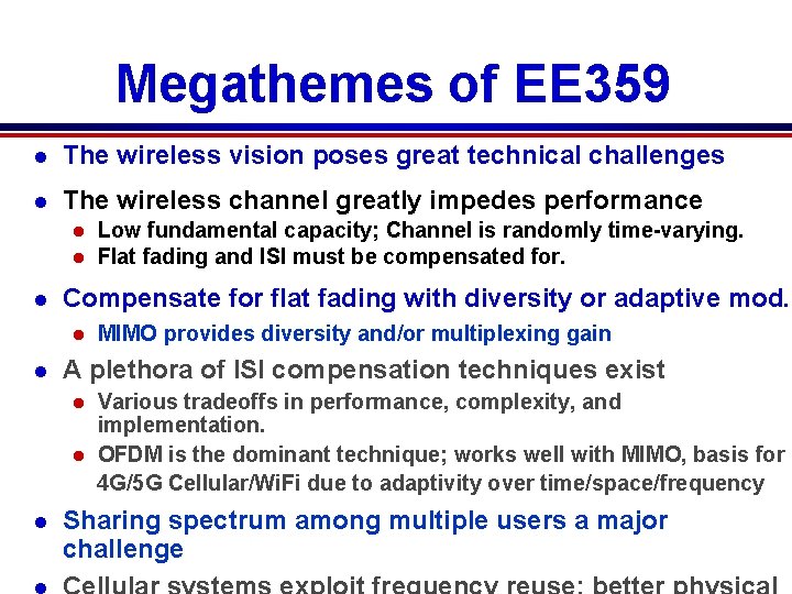 Megathemes of EE 359 l The wireless vision poses great technical challenges l The Megathemes of EE 359 l The wireless vision poses great technical challenges l The