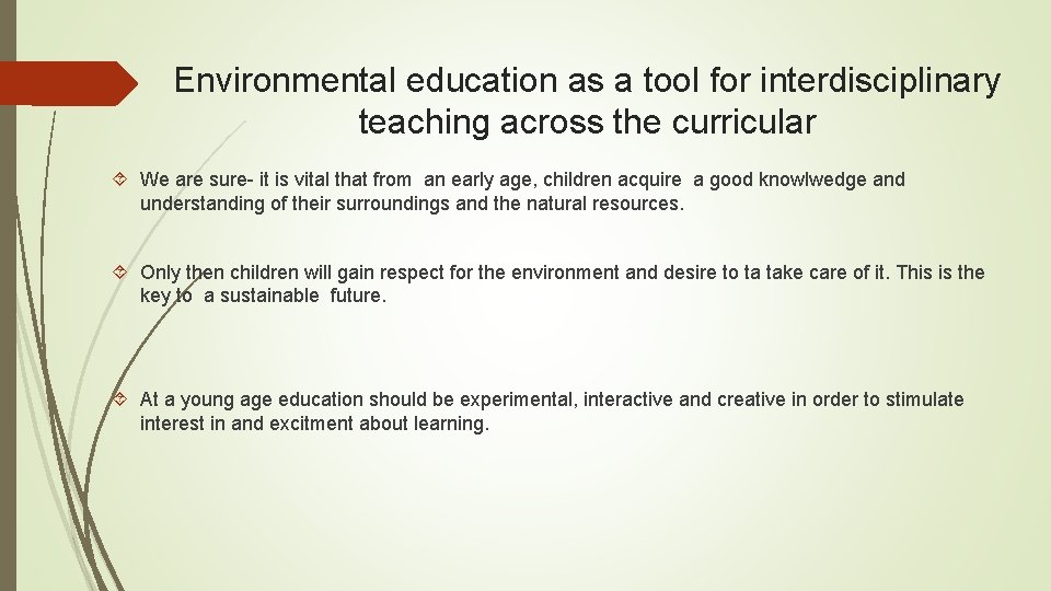 Environmental education as a tool for interdisciplinary teaching across the curricular We are sure-