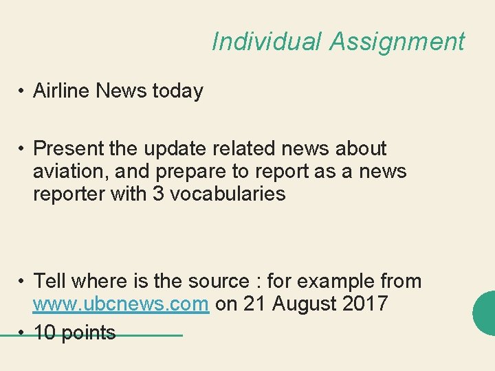 Individual Assignment • Airline News today • Present the update related news about aviation,