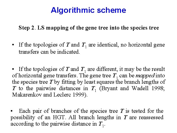 Algorithmic scheme Step 2. LS mapping of the gene tree into the species tree