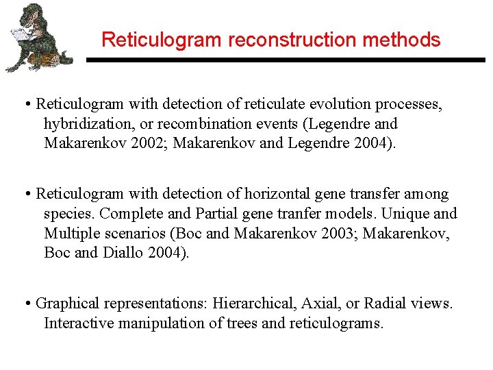 Reticulogram reconstruction methods • Reticulogram with detection of reticulate evolution processes, hybridization, or recombination