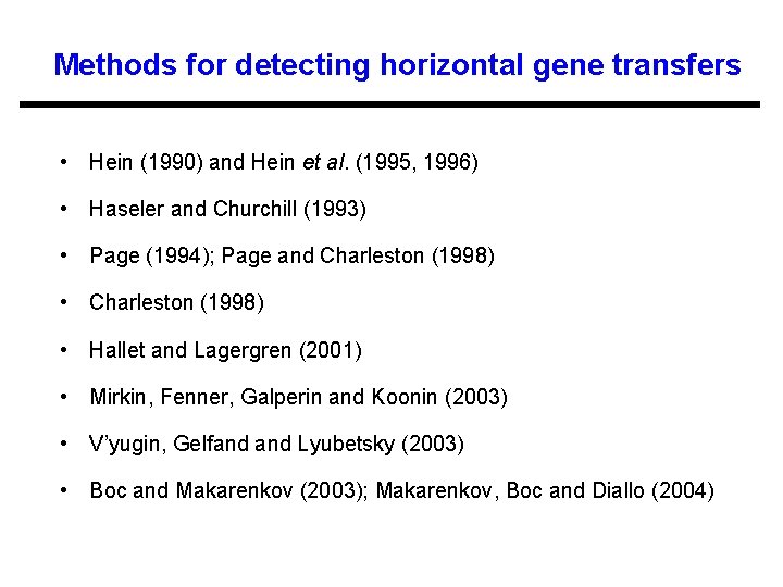 Methods for detecting horizontal gene transfers • Hein (1990) and Hein et al. (1995,