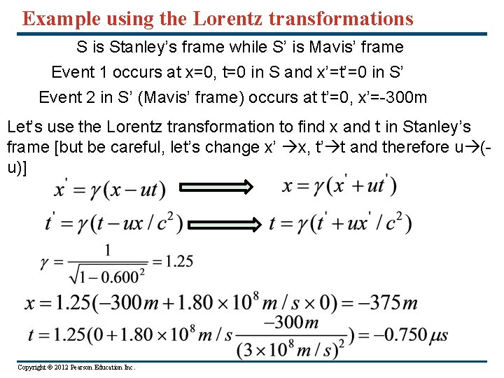 Example using the Lorentz transformations S is Stanley’s frame while S’ is Mavis’ frame