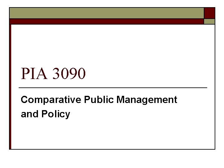 PIA 3090 Comparative Public Management and Policy 