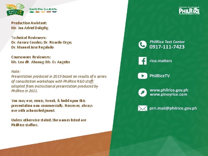 Production Assistant: Mr. Jan Adriel Daligdig Technical Reviewers: Dr. Aurora Corales; Dr. Ricardo Orge;