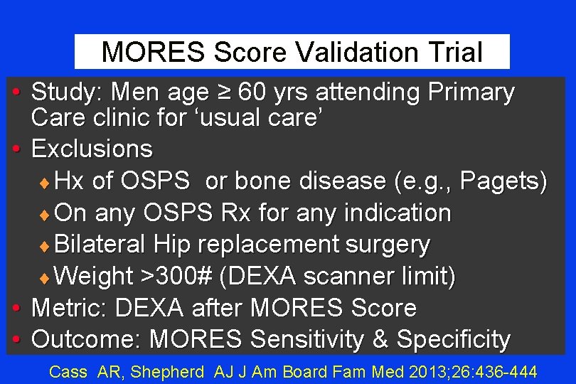 MORES Score Validation Trial • Study: Men age ≥ 60 yrs attending Primary Care
