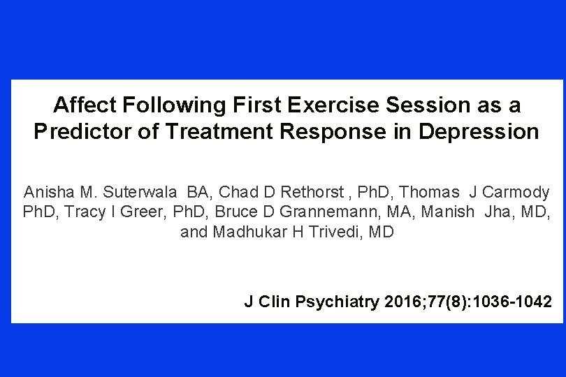 Affect Following First Exercise Session as a Predictor of Treatment Response in Depression Anisha