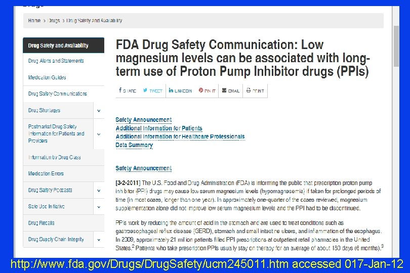 http: //www. fda. gov/Drugs/Drug. Safety/ucm 245011. htm accessed 017 -Jan-12 