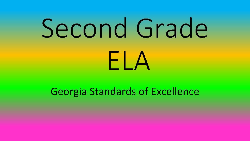 Second Grade ELA Georgia Standards of Excellence 