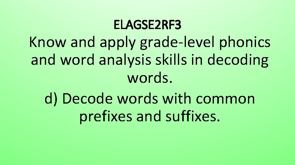ELAGSE 2 RF 3 Know and apply grade-level phonics and word analysis skills in