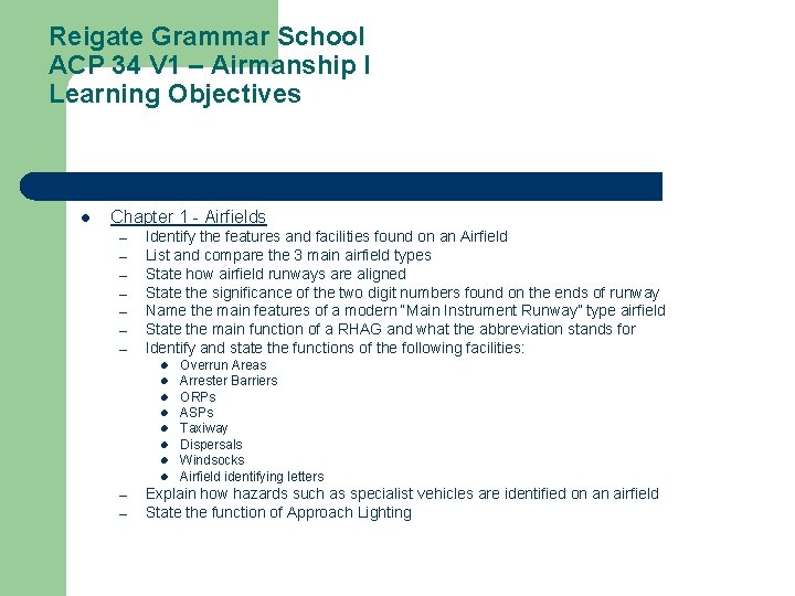 Reigate Grammar School ACP 34 V 1 – Airmanship I Learning Objectives l Chapter