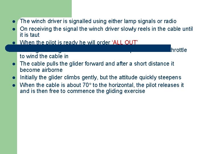 l l l l The winch driver is signalled using either lamp signals or